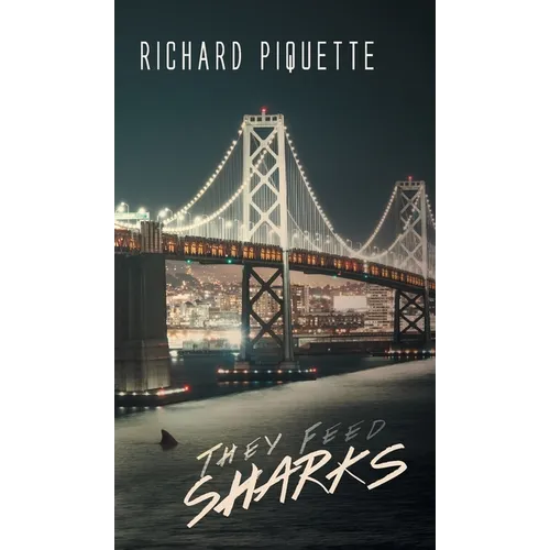They Feed Sharks - Hardcover