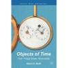 Objects of Time: How Things Shape Temporality - Paperback