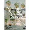 Mapping the Croatian Coast: A Road Trip to Architectural Legacies of Cold War and Tourism Boom - Paperback
