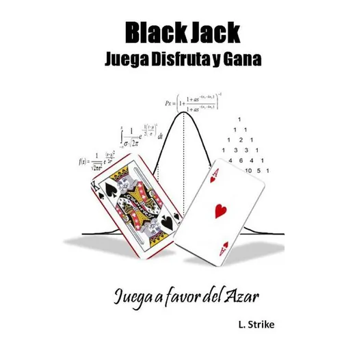 BLACKJACK. Juega, Disfruta y Gana: Juega a favor del Azar - Paperback