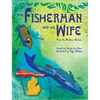 The Fisherman and His Wife: from the Brothers Grimm - Hardcover