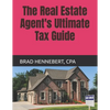 The Real Estate Agent's Ultimate Tax Guide: 2022 Edition (2021 Tax Filing Year) - Paperback