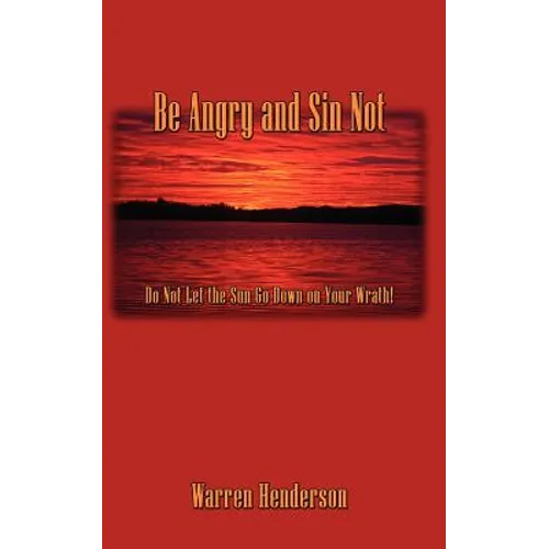 Be Angry and Sin Not - Paperback