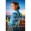 THE COUNTRY GIRL a heartbreaking and powerful WW1 saga - Paperback