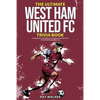 The Ultimate West Ham United Trivia Book: A Collection of Amazing Trivia Quizzes and Fun Facts for Die-Hard Hammers Fans! - Paperback