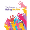 The Process of Being Happy - Paperback
