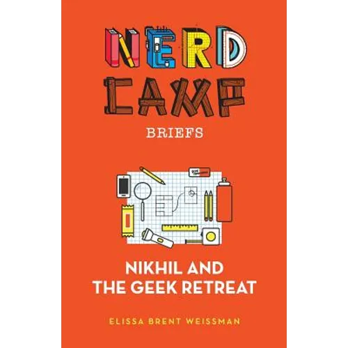 Nikhil and the Geek Retreat (Nerd Camp Briefs #1) - Paperback