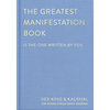 The Greatest Manifestation Book (Is the One Written by You) - Hardcover