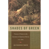 Shades of Green: Visions of Nature in the Literature of American Slavery, 1770-1860 - Paperback