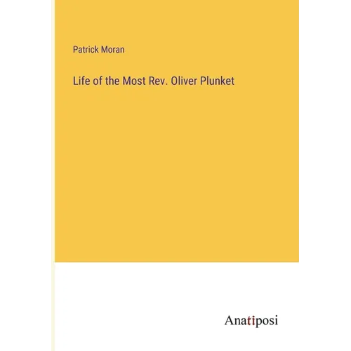 Life of the Most Rev. Oliver Plunket - Paperback