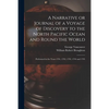 A Narrative or Journal of a Voyage of Discovery to the North Pacific Ocean and Round the World [microform]: Performed in the Years 1791, 1792, 1793, 1 - Paperback