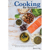 Cooking For Seniors: Over 60 Delicious and Nutritious Easy-To-Prepare-And-Freeze Recipes Especially Designed for Senior Citizens - Paperback