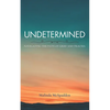 Undetermined: Navigating the Path of Grief and Trauma - Paperback