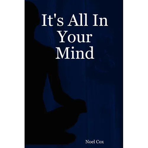 It's All in Your Mind - Paperback