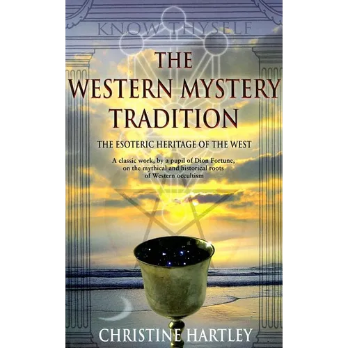 The Western Mystery Tradition: The Esoteric Heritage of the West - Paperback