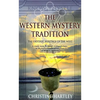 The Western Mystery Tradition: The Esoteric Heritage of the West - Paperback