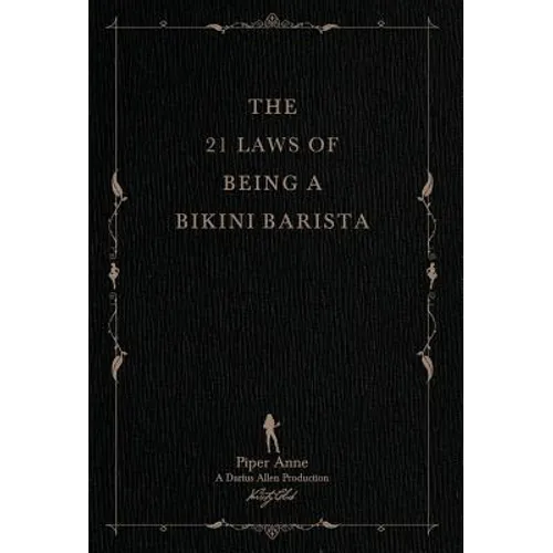 The 21 Laws of Being a Bikini Barista - Hardcover