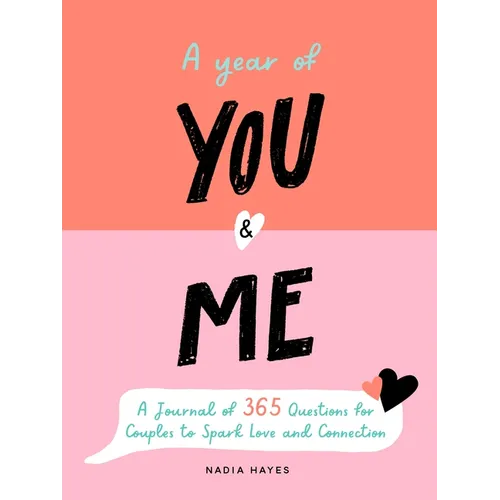 A Year of You and Me: A Journal of 365 Questions for Couples to Spark Love and Connection - Paperback