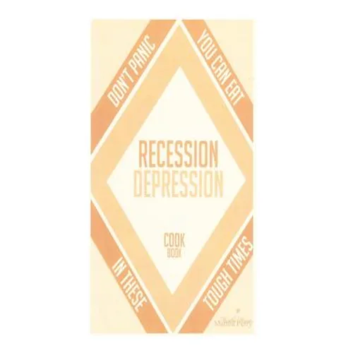 Recession-Depression Cookbook - Paperback
