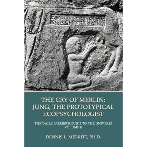 The Cry of Merlin: Jung, the Prototypical Ecopsychologist - Paperback