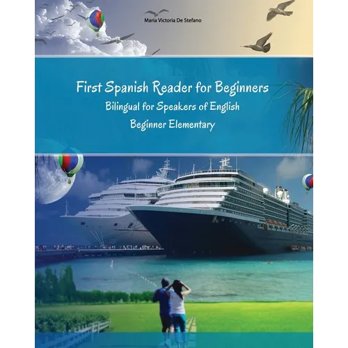 First Spanish Reader for beginners bilingual for speakers of English: First Spanish dual-language Reader for speakers of English with bi-directional d - Paperback