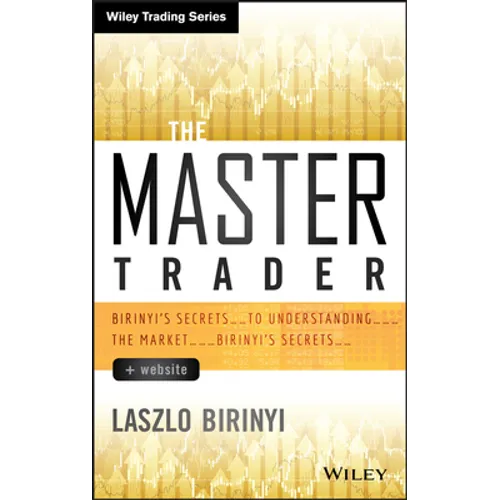 The Master Trader, + Website: Birinyi's Secrets to Understanding the Market - Hardcover