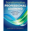 Transformative Professional Learning: A System to Enhance Teacher and Student Motivation - Paperback