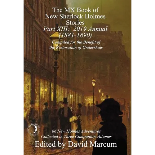 The MX Book of New Sherlock Holmes Stories - Part XIII: 2019 Annual (1881-1890) - Hardcover