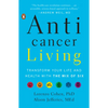Anticancer Living: Transform Your Life and Health with the Mix of Six - Paperback