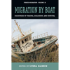 Migration by Boat: Discourses of Trauma, Exclusion and Survival - Paperback