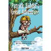 Patrick Biddle's Great Adventure: Where one ten-year old kid befriends an ant named Lutz McCoon, fights a beetle, eats flyball soup and becomes a hero - Paperback