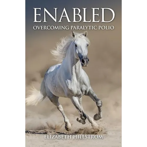 Enabled: Overcoming Paralytic Polio - Paperback