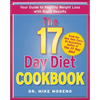 The 17 Day Diet Cookbook: 80 All New Recipes for Healthy Weight Loss - Hardcover