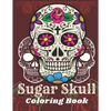 Sugar Skull Coloring Book: A Day of the Death Sugar Skulls Coloring Book With Big Skulls Designs Anti-Stress Reliving Relaxation For Adults - Paperback