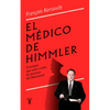El Médico de Himmler: El Hombre Que Salvó a Miles de Personas del Holocausto / Himmlers Physician - Paperback