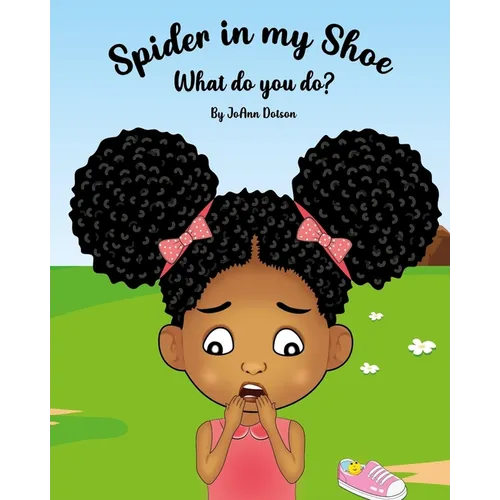 Spider in my Shoe, What do you do? - Paperback