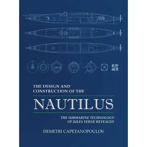The Design and Construction of the Nautilus - Hardcover