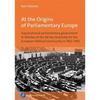 At the Origins of Parliamentary Europe: Supranational Parliamentary Government in Debates of the AD Hoc Assembly for the European Political Community - Hardcover