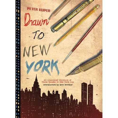 Drawn to New York: An Illustrated Chronicle of Three Decades in New York City - Hardcover