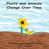 Plants and Animals Change Over Time - Paperback