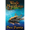 Wade of Aquitaine: Book One of an Epic Speculative Fiction Series - Paperback