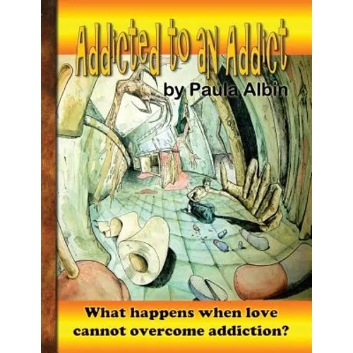 Addicted to an Addict - Paperback