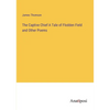 The Captive Chief A Tale of Flodden Field and Other Poems - Paperback