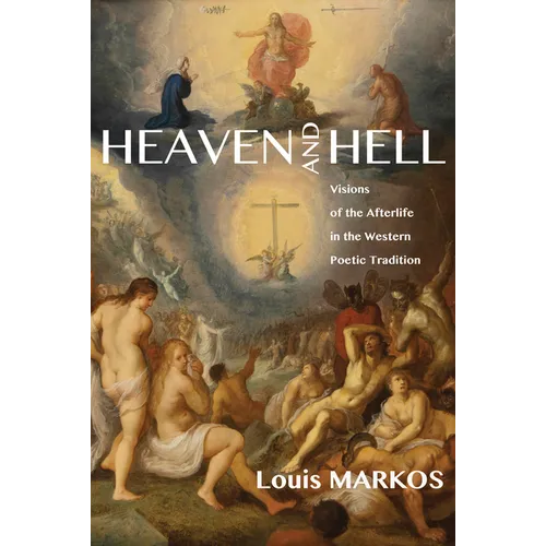 Heaven and Hell: Visions of the Afterlife in the Western Poetic Tradition - Hardcover