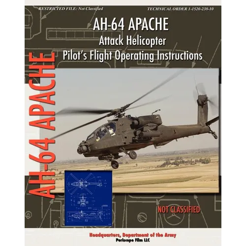 AH-64 Apache Attack Helicopter Pilot's Flight Operating Instructions - Paperback