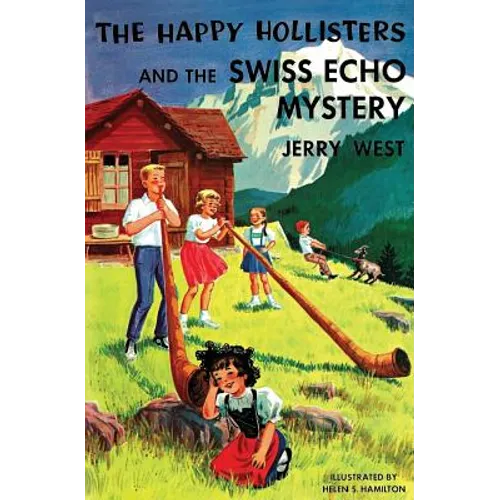 The Happy Hollisters and the Swiss Echo Mystery - Paperback