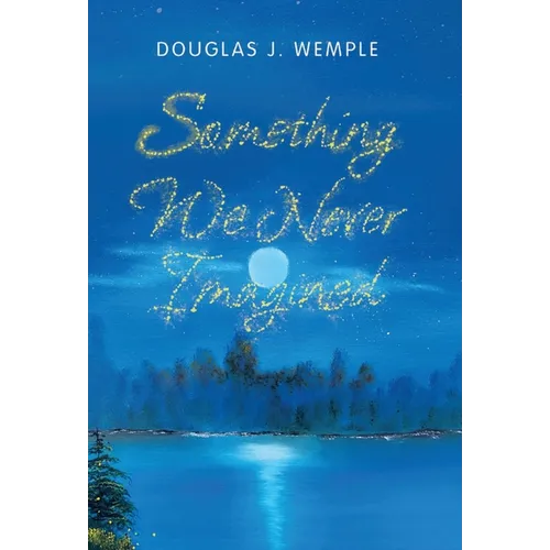 Something We Never Imagined - Hardcover