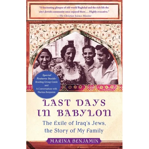 Last Days in Babylon: The Exile of Iraq's Jews, the Story of My Family - Paperback