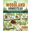 The Woodland Homestead: How to Make Your Land More Productive and Live More Self-Sufficiently in the Woods - Paperback
