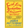 The Secret Lives of Booksellers and Librarians: True Stories of the Magic of Reading - Hardcover